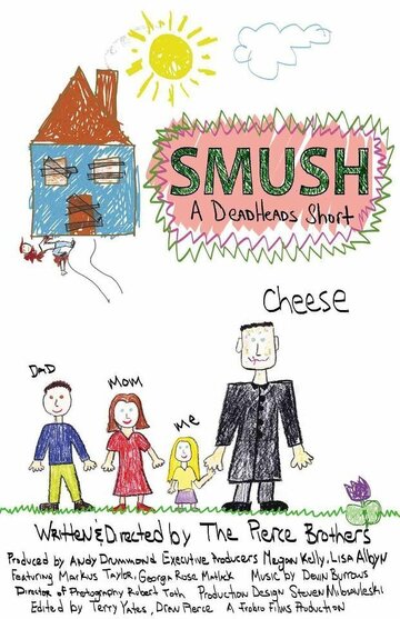 Smush! A DeadHeads Short (2012)